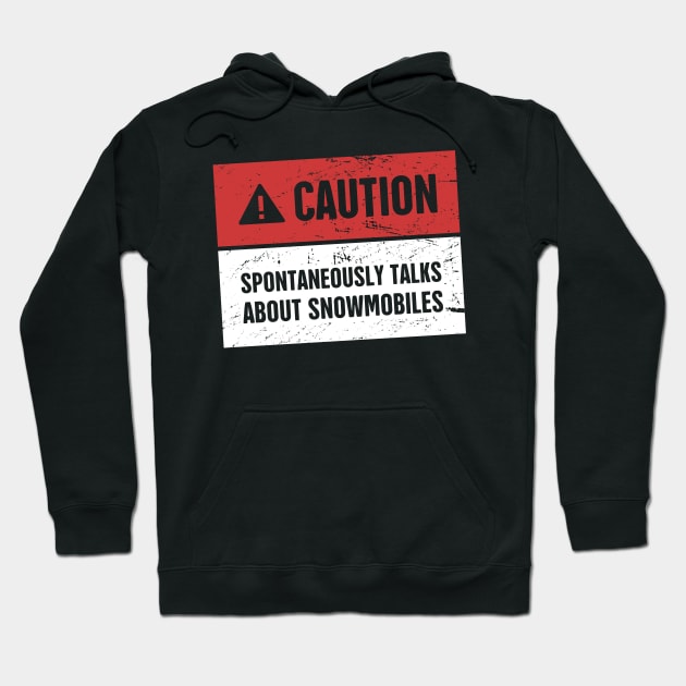 Caution - Funny Snowmobile Design Hoodie by MeatMan